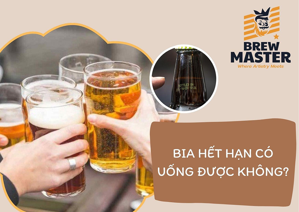 Bia hết hạn 1, 2, 3 tháng – 1 năm có uống được không?