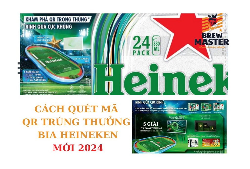 Cách quét mã trúng thưởng Bia Heineken QR 2024 mới nhất